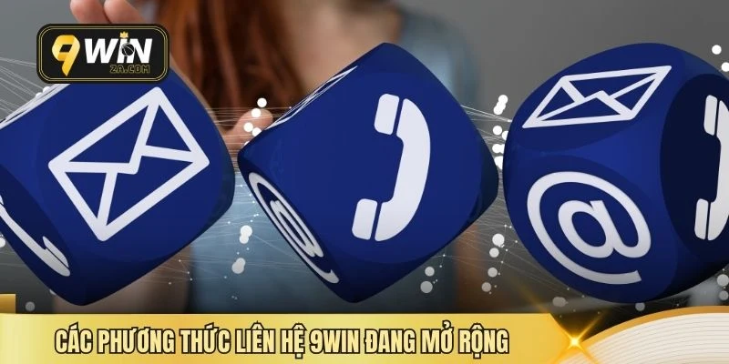 Các phương thức liên hệ 9win đang mở rộng