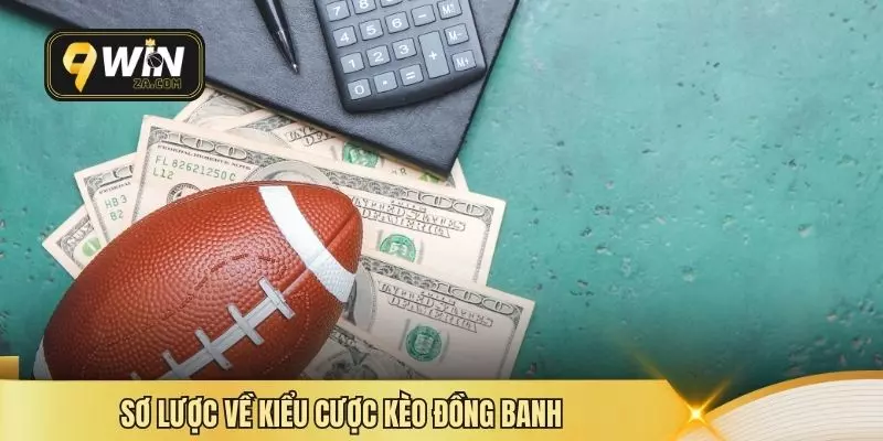 Sơ lược về kiểu cược kèo đồng banh